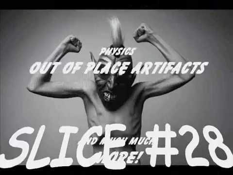 Slice #28 - The Ice Ages and Out of Place Artifacts