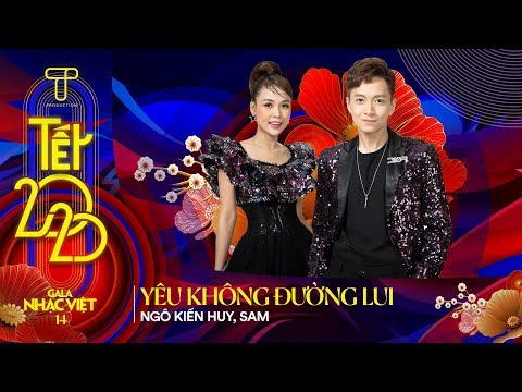 Yêu Không Đường Lui - Ngô Kiến Huy & Sam | Gala Nhạc Việt 14