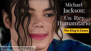 RECORDANDO a Michael Jackson: Un REY HUMANITARIO. (Documental) | The King Is Come