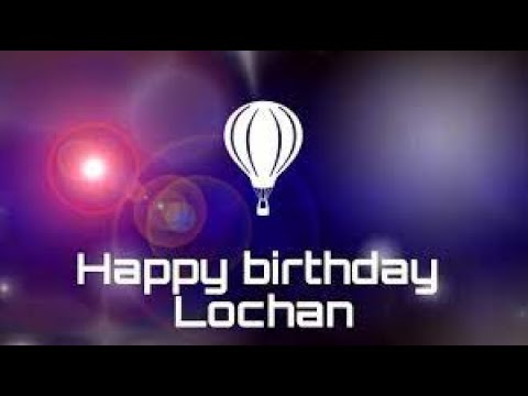 LOCHAN'S BRITHDAY SONG