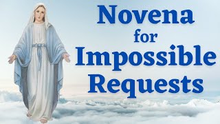 Novena for Impossible Requests | For 3 Intentions for Mary