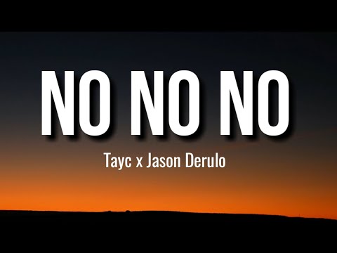 Tayc x Jason Derulo - No No No(lyrics)