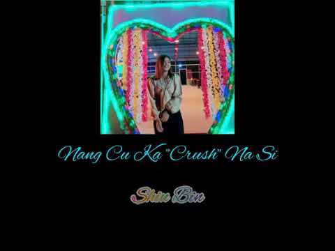 Nang Cu Ka "Crush" Na Si