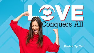 Love Conquers All