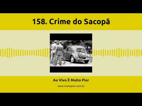 158 . Crime do Sacopã