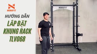 HƯỚNG DẪN LẮP ĐẶT RACK TLV068 #huongdanlapdattlv068 #tlv068 #rack #tlvs #setuphomegym #norifit #gym