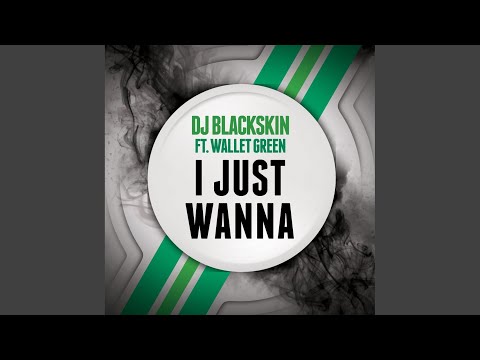 I Just Wanna (DJ Edit)