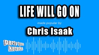 Chris Isaak - Life Will Go On (Karaoke Version)