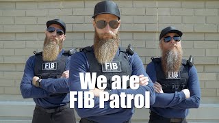 We Are FIB Patrol