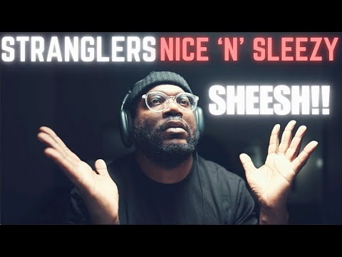 First Time Hearing Stranglers - Nice 'N' Sleazy 1978 | Reaction!!