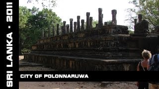 preview picture of video 'City of Polonnaruwa, Sri Lanka, 2011'