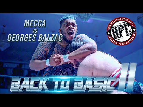 Mecca vs Georges Balzac / APC CATCH #BackToBasic2