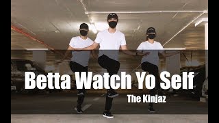 Keone Madrid Choreography - Betta Watch Yo Self Dance Cover - The Kinjaz