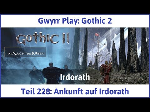 Gothic 2 Teil 228: Ankunft auf Irdorath - Let's Play|Deutsch