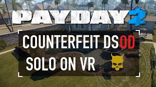 The Payday 2 VR Experience (Counterfeit DSOD Solo)