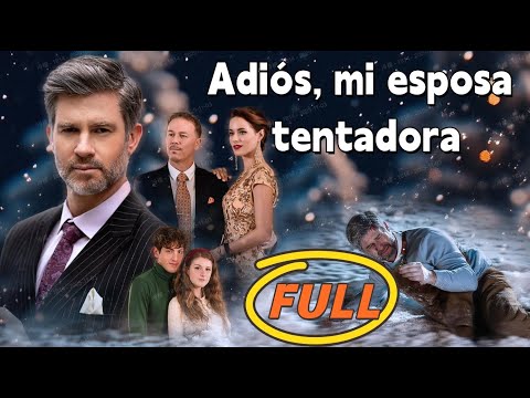 Adiós, mi esposa tentadora  Película completa 2025 | Nuevo drama corto Revisión