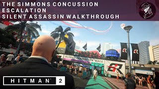 HITMAN 2 | The Simmons Concussion | Escalation | Level 1-3 | Silent Assassin | Walkthrough