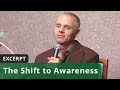 The Shift to Awareness (Excerpt_