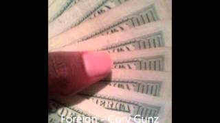 Corey Gunz - Foreign