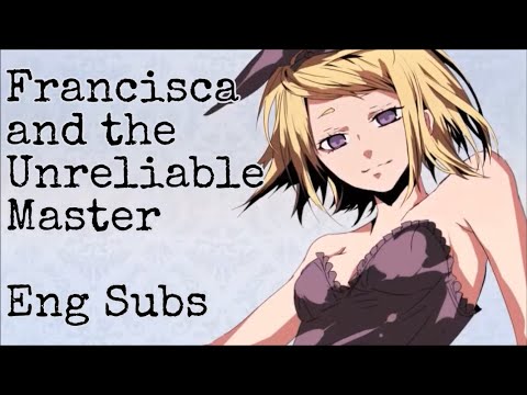 【Merazooma-P Feat. Kagamine Rin】Francisca and the Unreliable Master (English Subs)