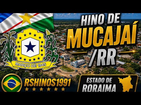 Hino do município de Mucajaí/RR
