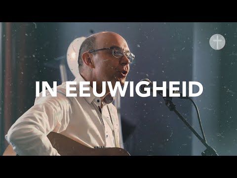 In Eeuwigheid (Opwekking 799) akoestisch | Lyrics | Live