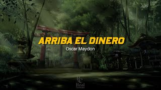 🙌 Arriba El Dinero | Oscar Maydon | VIDEO LETRA/LYRICS OFICIAL 💸