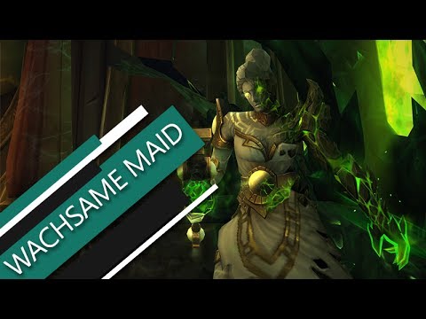 DIE WACHSAME MAID NHC GUIDE | Das Grabmal des Sargeras [Deutsch]