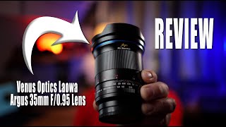 Venus Optics Laowa Argus 35mm F/0.95 Lens Review