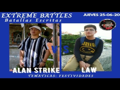 ALAN STRIKE VS LAW || 2DA EDICION BATALLAS ESCRITAS || EXTREME BATTLES