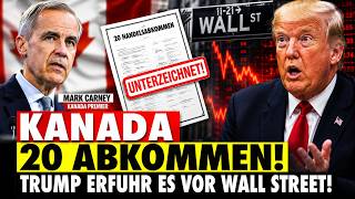 Kanada hat still 20 Handelsabkommen unterschrieben — und Trump erfuhr es vor Wall Street