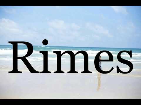 How To Pronounce Rimes🌈🌈🌈🌈🌈🌈Pronunciation Of Rimes