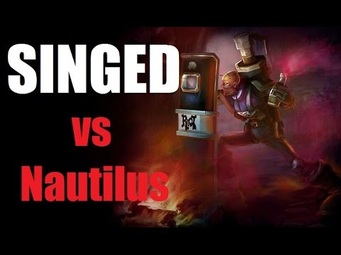 Singed vs Nautilus - Sinking the Sub