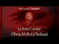 Ion Luca Caragiale La Botu Calului Tihna Moftul Si Taclaua 2012 Teatruradiofonic Teatruaudio