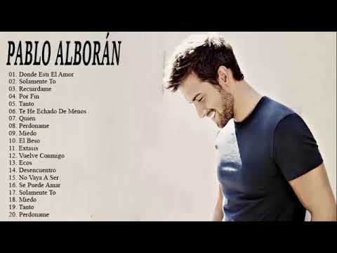 Pablo Alborán Mix Nuevo 2021 - Pablo Alborán Sus mejor Exitos - Mix De Exitos DE Pablo Alborán