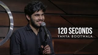 120 Seconds | Yahya Bootwala