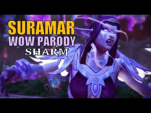 Sharm ~ Suramar (World Of Warcraft Parody)