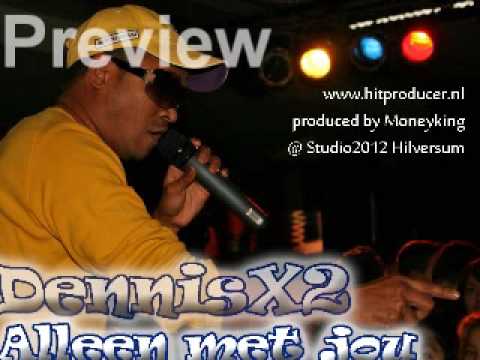 DennisX2 - Alleen Met Jou (Moneyking Beats)