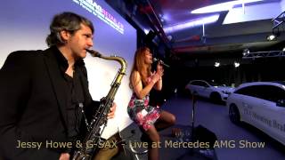 JESSY HOWE & G-SAX at MERCEDES AMG SHOW