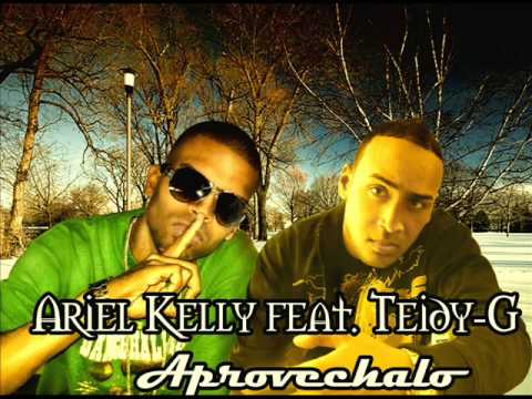 teidy g ft Ariel Kelly aprovechalo