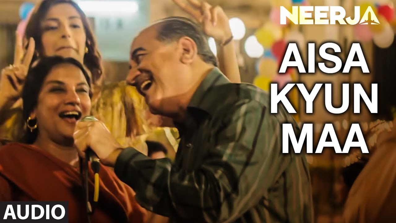 Aisa Kyun Maa Lyrics  | Neerja | Shabana Azmi, Shekhar Ravjani, Sonam Kapoor | Sunidhi Chauhan | Vishal Khurana