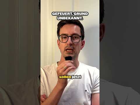 Gefeuert. Grund unbekannt.