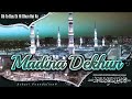 AB TO BAS EK HI DHUN HAI KE MADINA DEKHU With Mix Kalam S