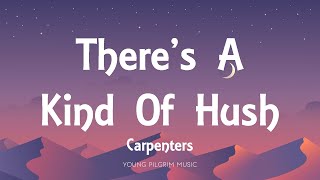 Carpenters - There&#39;s A Kind Of Hush (Lyrics)