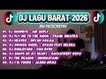DJ Lagu Barat 2026 Remix Nostalgia Terbaik Full Bass Fly Me To The Moon Goodbye Heaven