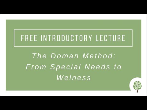 An Introduction to The Doman Method™ / Doman International / Free Introductory Lecture
