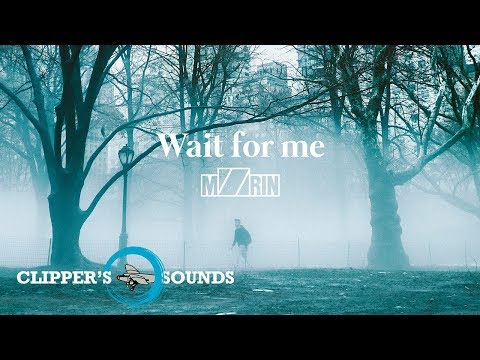 MZRIN - Wait for Me - Radio Edit