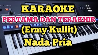 Download lagu Pertama dan terakhir||Ermy Kullit||Nada Pria mp3 Download lagu Pertama dan terakhir||Ermy Kullit||Nada Pria mp3