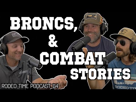COMBAT VET & RODEO ATHLETE  - Rodeo Time Podcast 114