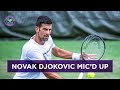 Novak Djokovic Mics Up for Centre Court Practice